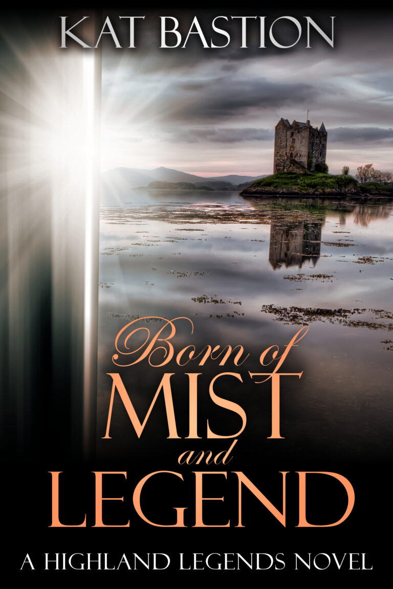 Cover of book three in Kat Bastion's Award-winning Highland Legends series, Born of Mist and Legend, with sunlight glinting off the edge of a sword on the left foreground behind orange book title, mirrored surface loch and Scottish Highlands castle in midground, mountains and dark clouds in sky on horizon
