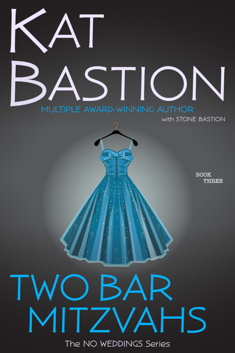 Kat Bastion Multiple Award-winning Author with Stone Bastion cover on gray background with Two Bar Mitzvahs in Bright Blue Title is Book Three in the No Weddings series black hangar holding dress with translucent blue straps and fitted bustier top with bow at neckline and flaring long skirt with white sparkles
